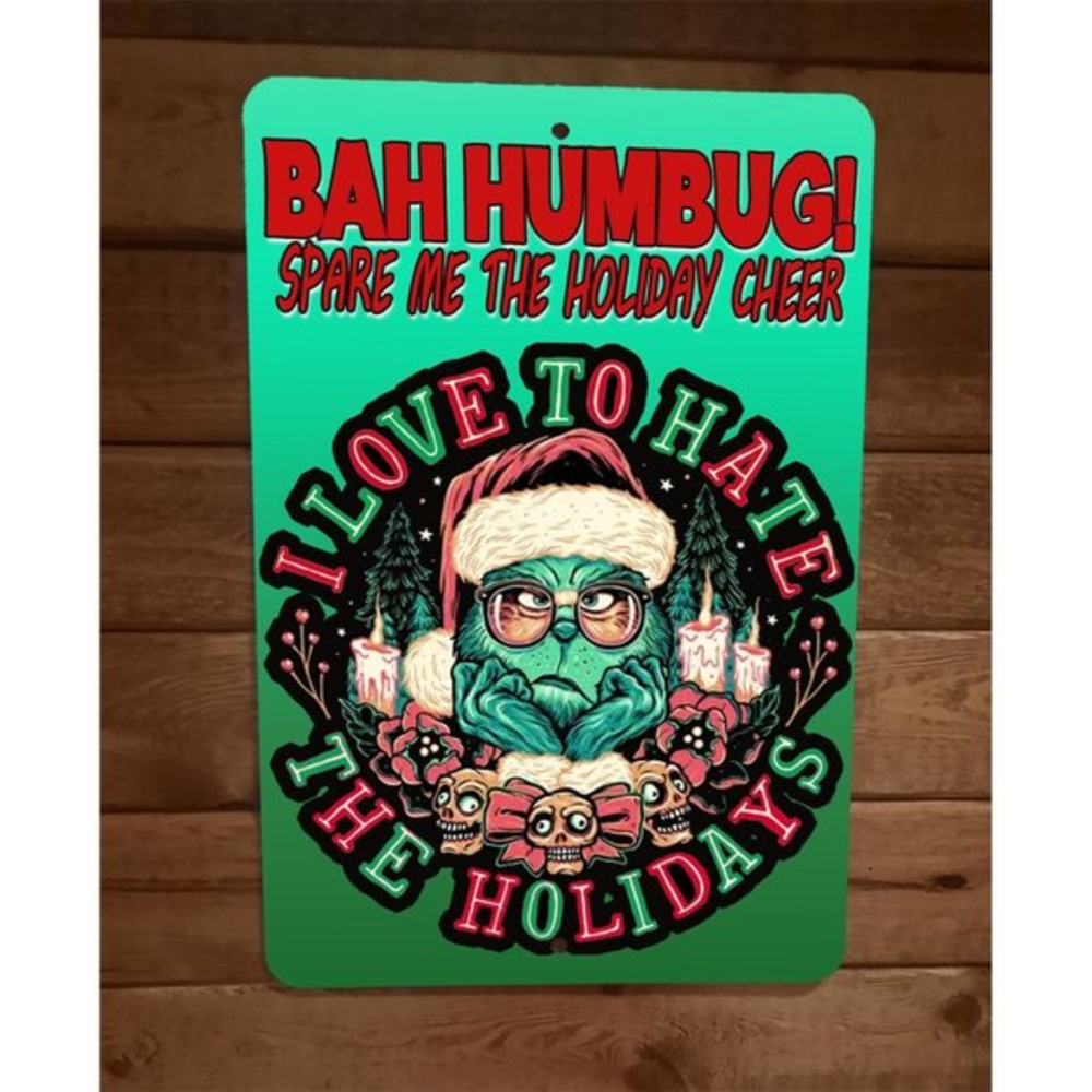Bah Humbug Christmas Xmas Grinch Hate the Holidays 8x12 Metal Wall Poster